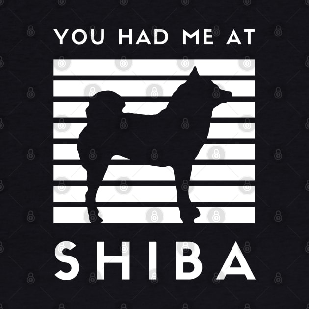 You Had Me At Shiba feat. Lilly the Shiba Inu - White Text on Black by shibalilly